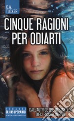 Cinque ragioni per odiarti libro