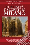 Curiosità e segreti di Milano libro di De Carlo Valentino
