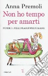 Non ho tempo per amarti libro