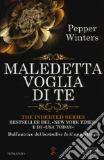 Maledetta voglia di te. The indebted series libro