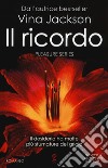 Il ricordo. Pleasure series libro