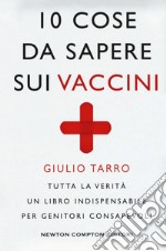 10 cose da sapere sui vaccini libro