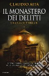 Il monastero dei delitti libro di Aita Claudio