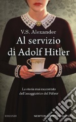 Al servizio di Adolf Hitler libro