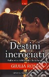 Destini incrociati libro di Ross Giulia