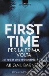 Per la prima volta. First time libro