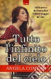 Tutto l'infinito del cielo libro di Contini Angela