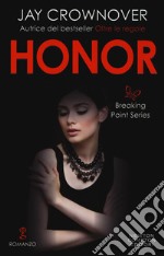 Honor. Breaking point series libro