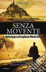 Senza movente. Un'indagine del capitano Nicola Serra