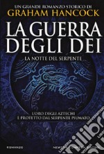 La notte del serpente. La guerra degli dei libro