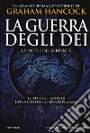 La notte del serpente. La guerra degli dei libro di Hancock Graham