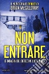 Non entrare. Le indagini del detective Lucy Black libro