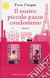 Il nostro piccolo pazzo condominio libro