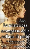 La misteriosa scomparsa della collana di perle libro