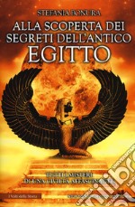 Alla scoperta dei segreti dell'antico Egitto libro