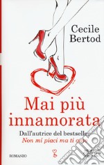 Mai più innamorata libro