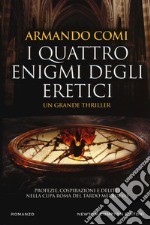 I quattro enigmi degli eretici libro