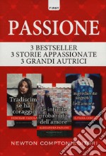 Passione: Tradiscimi se hai coraggio-Le infinite probabilità dell'amore-L'ingrediente segreto dell'amore libro