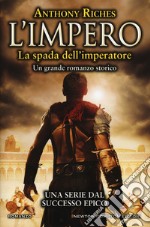 La spada dell'imperatore. L'impero libro