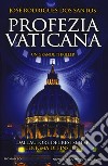 Profezia vaticana libro di Rodrigues Dos Santos José