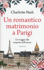 Un romantico matrimonio a Parigi libro