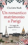 Un romantico matrimonio a Parigi libro