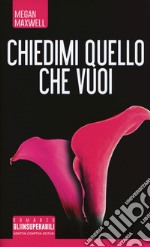 Chiedimi quello che vuoi libro