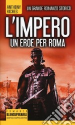 Un eroe per Roma. L'impero libro