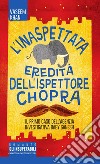 L'inaspettata eredità dell'ispettore Chopra. Il primo caso della Ganesh agency investigation libro