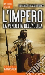 La vendetta dell'aquila. L'impero libro