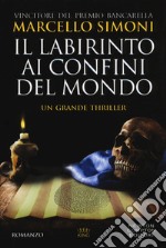 Il labirinto ai confini del mondo libro