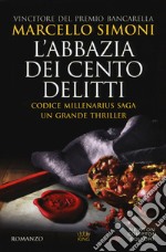 L'abbazia dei cento delitti. Codice Millenarius saga libro