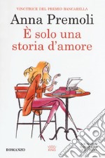 È solo una storia d'amore libro