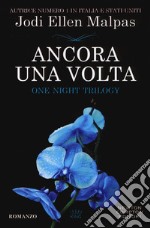 Ancora una volta. One night trilogy libro