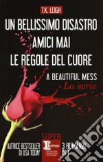 Un bellissimo disastro-amici mai-Le regole del cuore libro