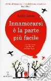 Innamorarsi è la parte più facile libro