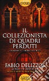 Il collezionista di quadri perduti libro