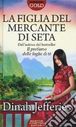 La figlia del mercante di seta libro