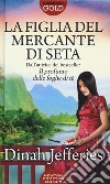 La figlia del mercante di seta libro