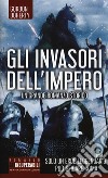 Gli invasori dell'impero libro