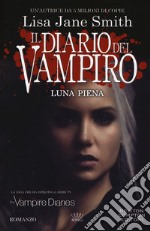 Luna piena. Il diario del vampiro libro