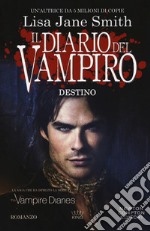 Destino. Il diario del vampiro libro