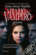 La lotta. Il diario del vampiro libro