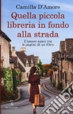 Quella piccola libreria in fondo alla strada