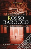 Rosso barocco. Le indagini del libraio Ettore Misericordia libro