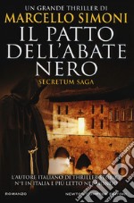 Il patto dell'abate nero. Secretum saga libro