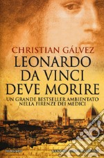 Leonardo da Vinci deve morire libro