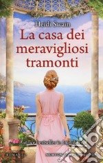 La casa dei meravigliosi tramonti libro