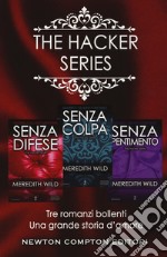 The hacker series: Senza pentimento-Senza colpa-Senza difese libro