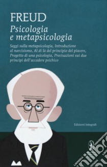 Psicologia e metapsicologia. Saggi sulla metapsicologia